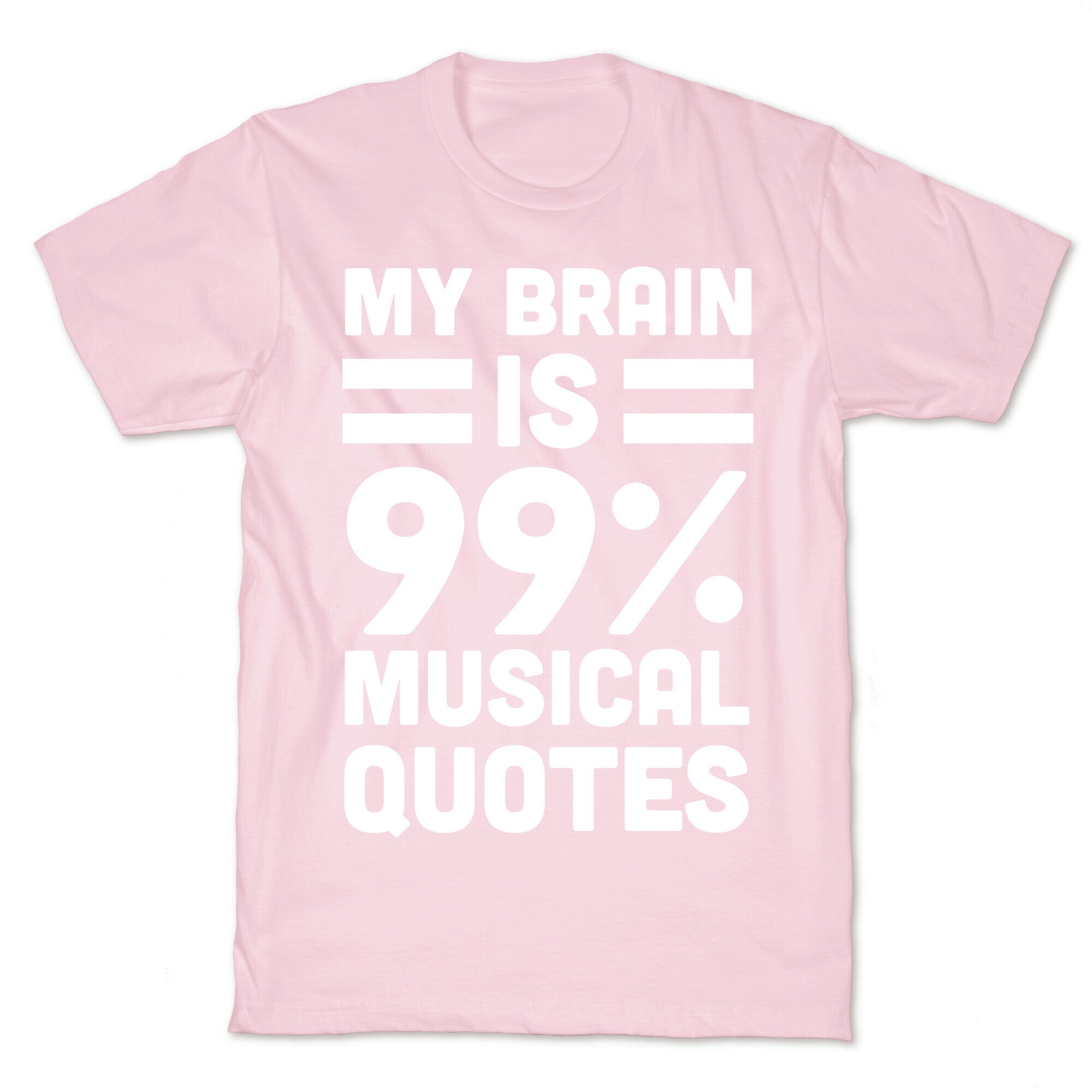 My Brain is 99% Musical Quotes T-Shirt