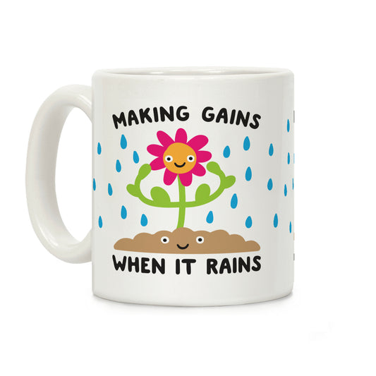 Making Gains When It Rains Flower Coffee Mug