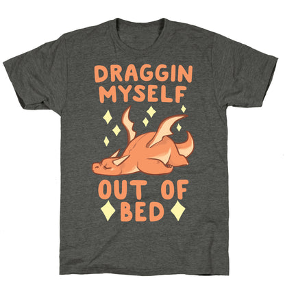Draggin Myself Out of Bed Dragon  Unisex Triblend Tee