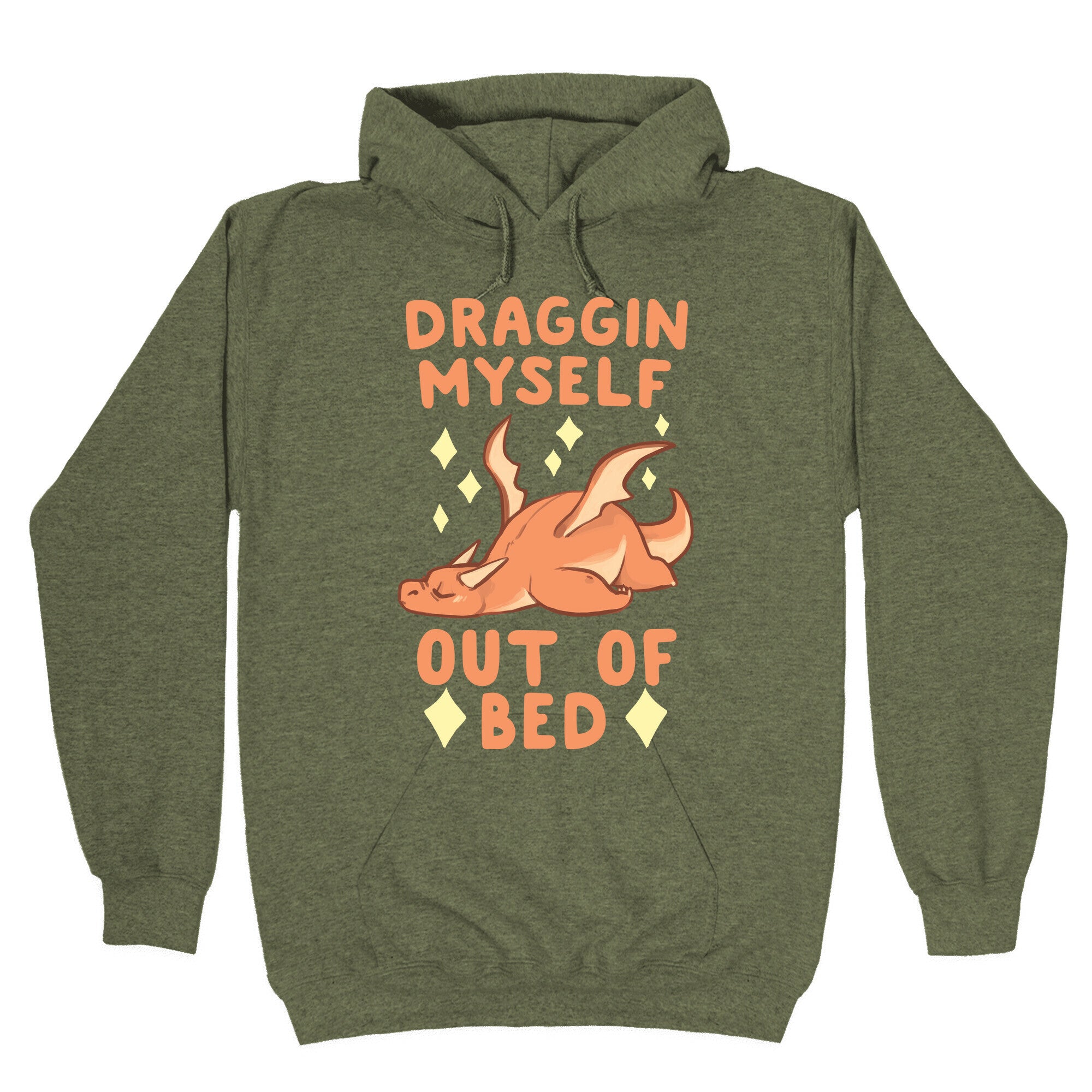 Draggin Myself Out of Bed Dragon Hoodie