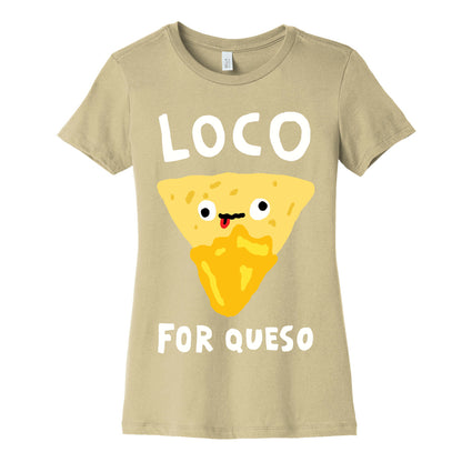 Loco For Queso Women's Cotton Tee