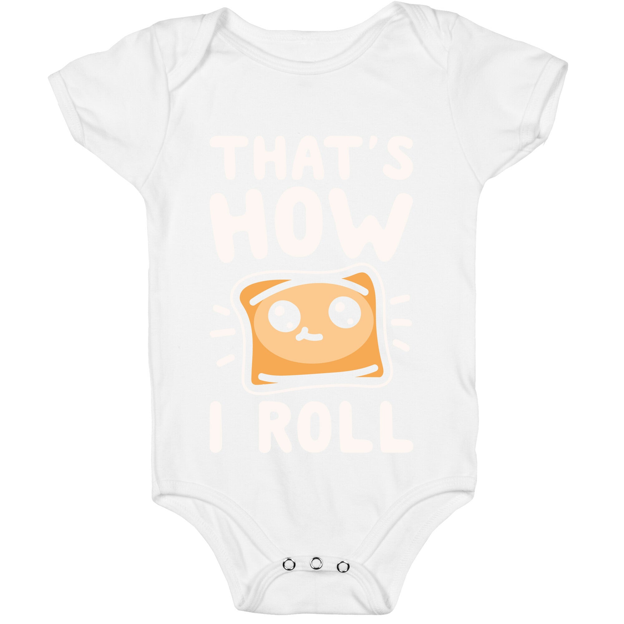 That's How I Pizza Roll Parody White Print Baby One Piece