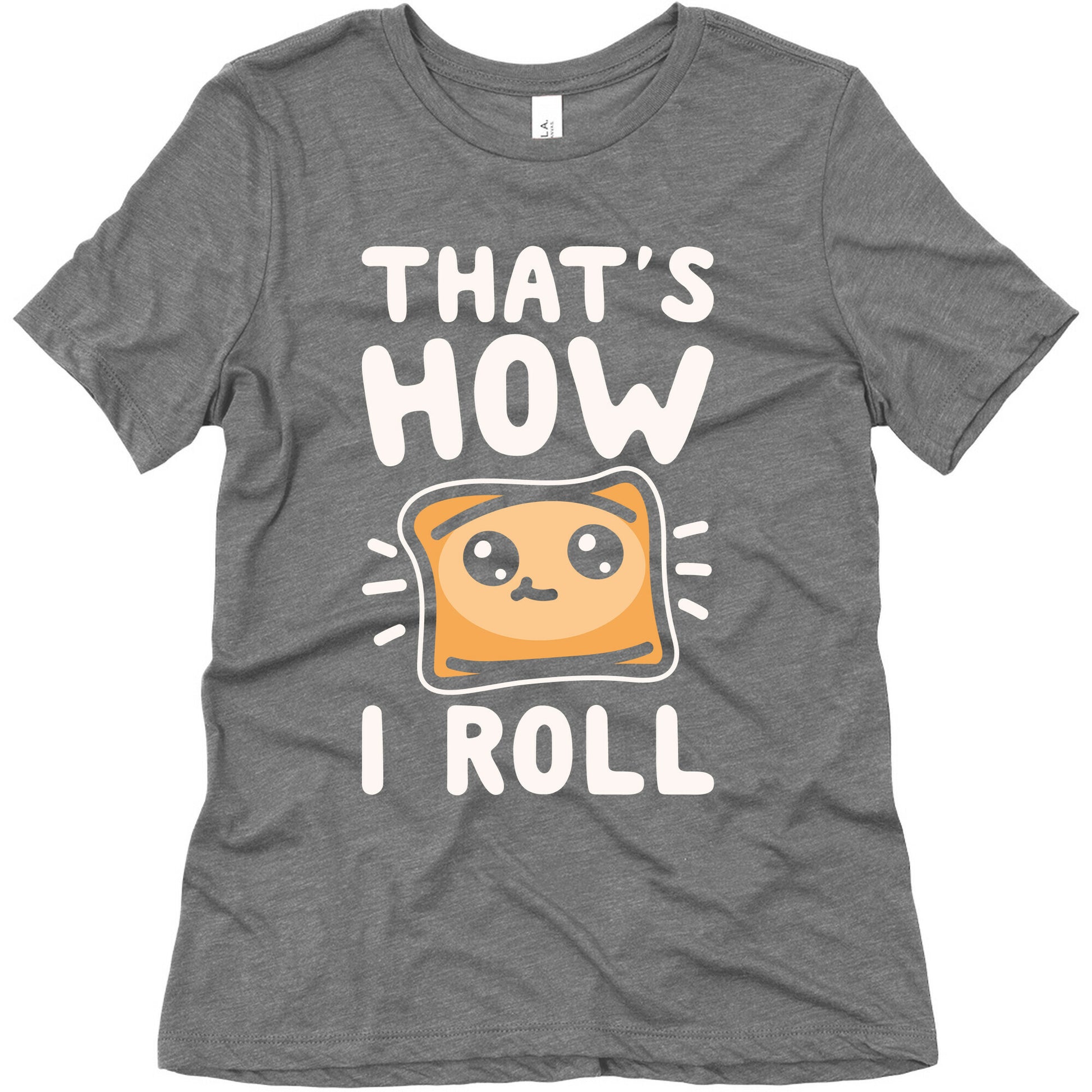 That's How I Pizza Roll Parody White Print Women's Triblend Tee