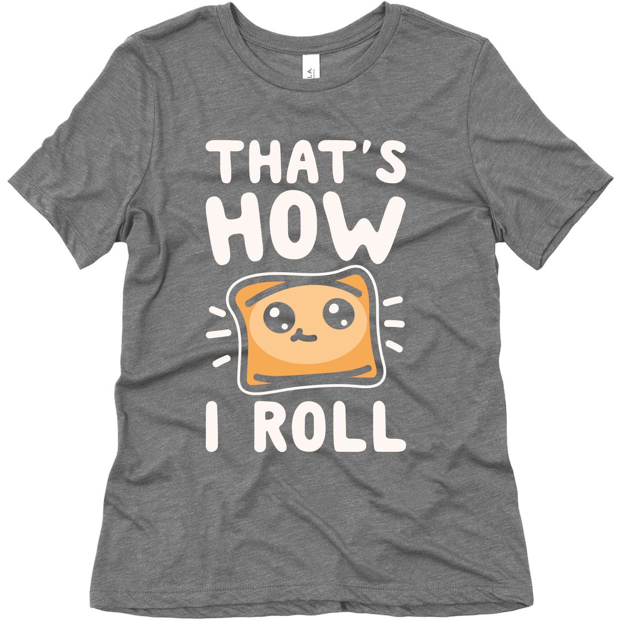 That's How I Pizza Roll Parody White Print Women's Triblend Tee