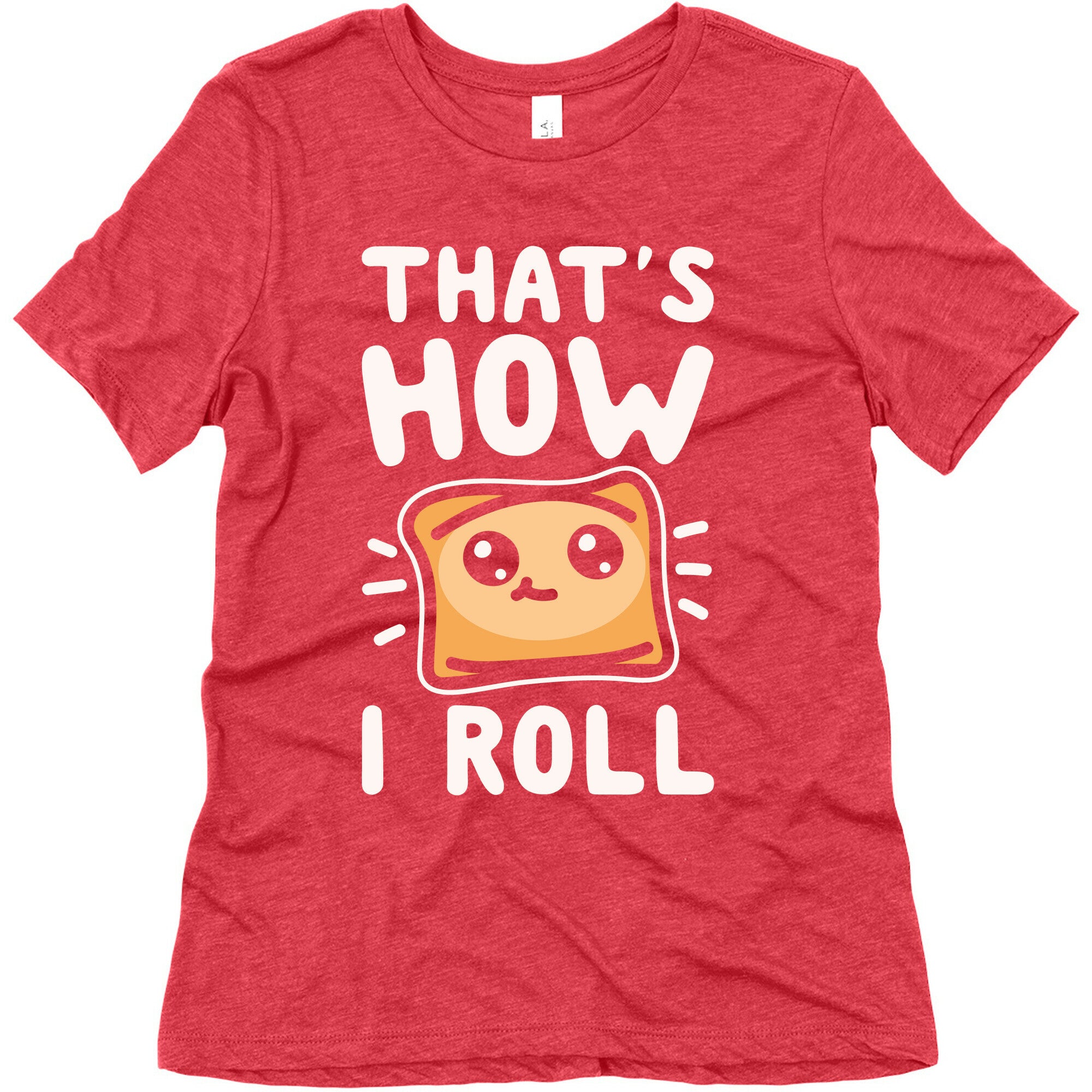 That's How I Pizza Roll Parody White Print Women's Triblend Tee