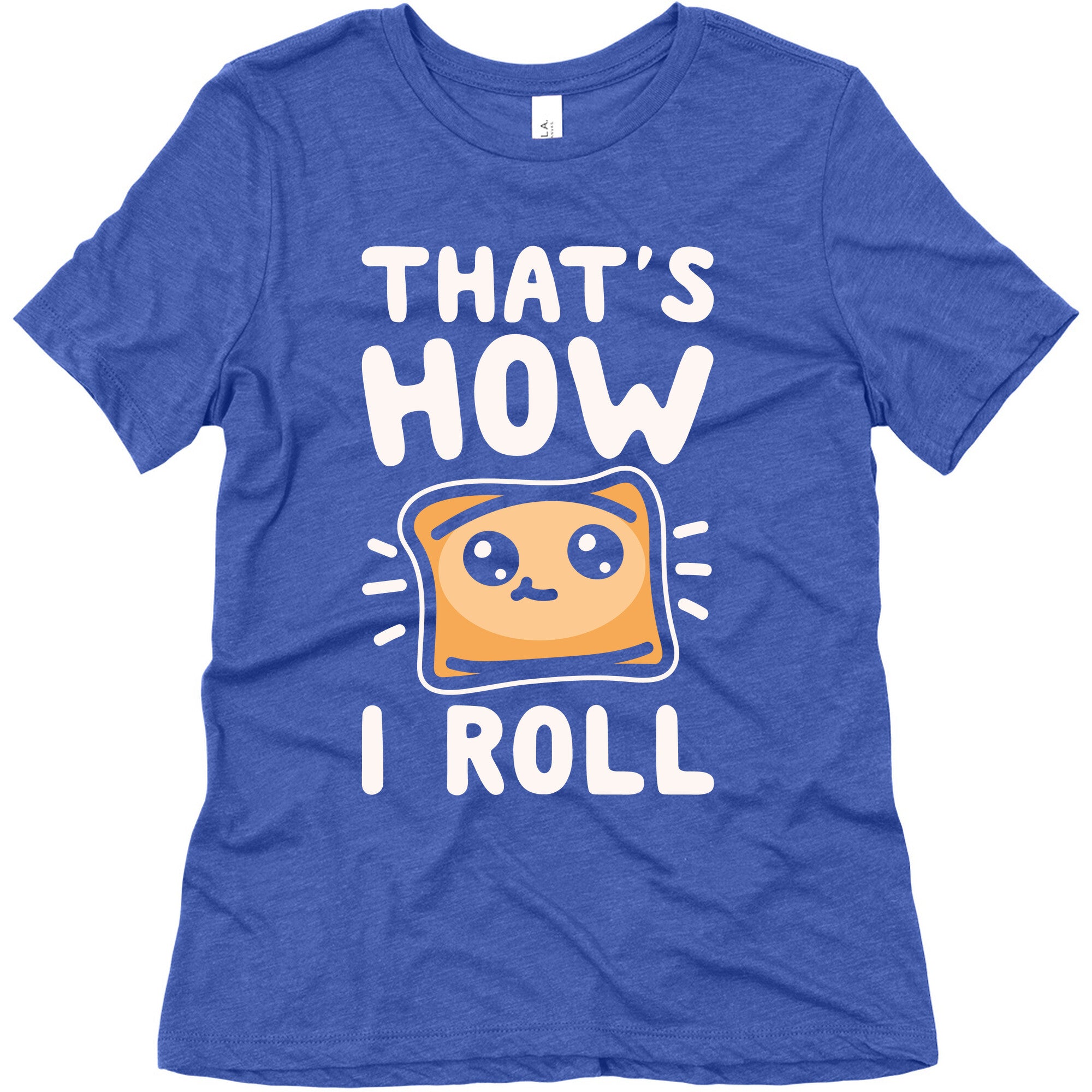 That's How I Pizza Roll Parody White Print Women's Triblend Tee