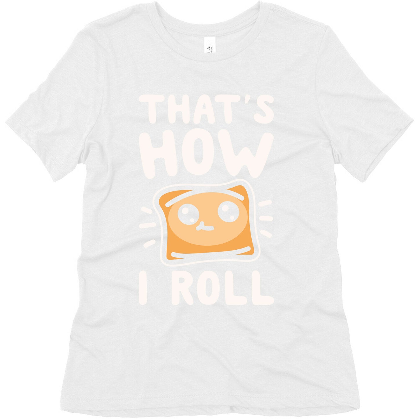 That's How I Pizza Roll Parody White Print Women's Triblend Tee