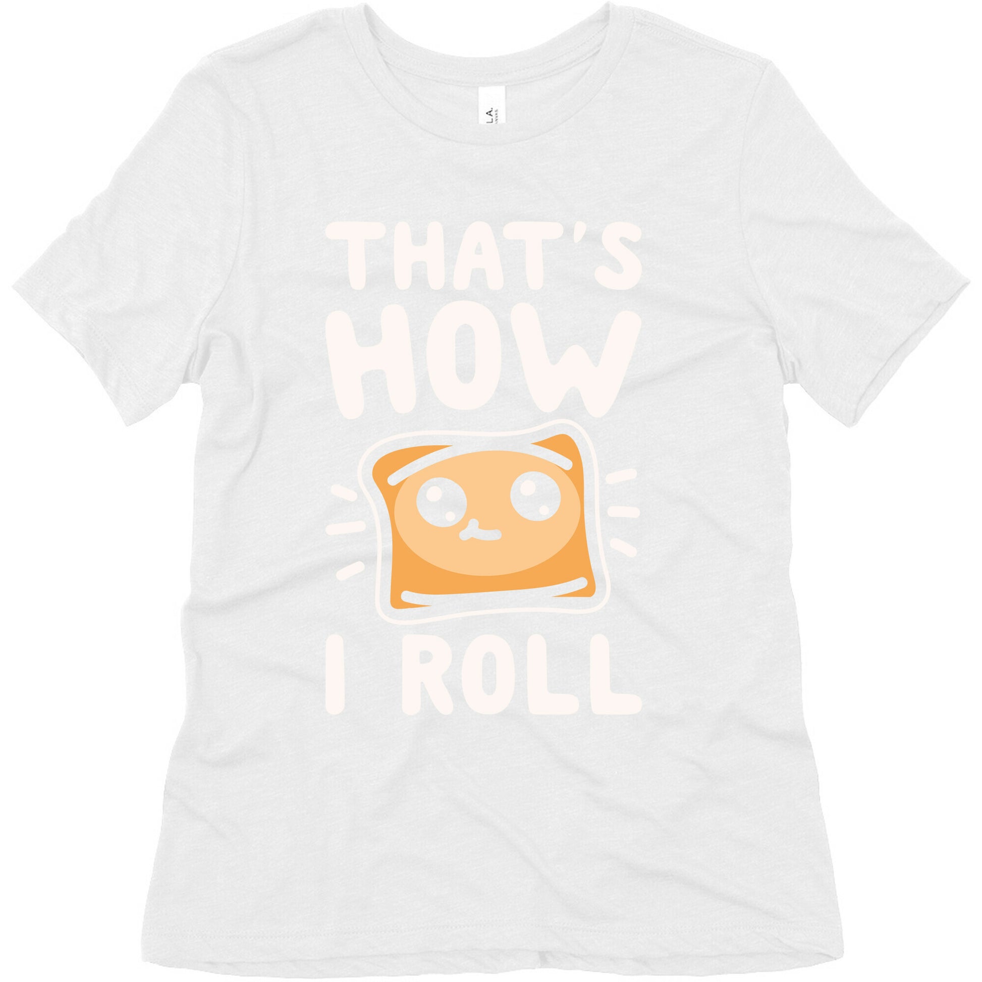 That's How I Pizza Roll Parody White Print Women's Triblend Tee
