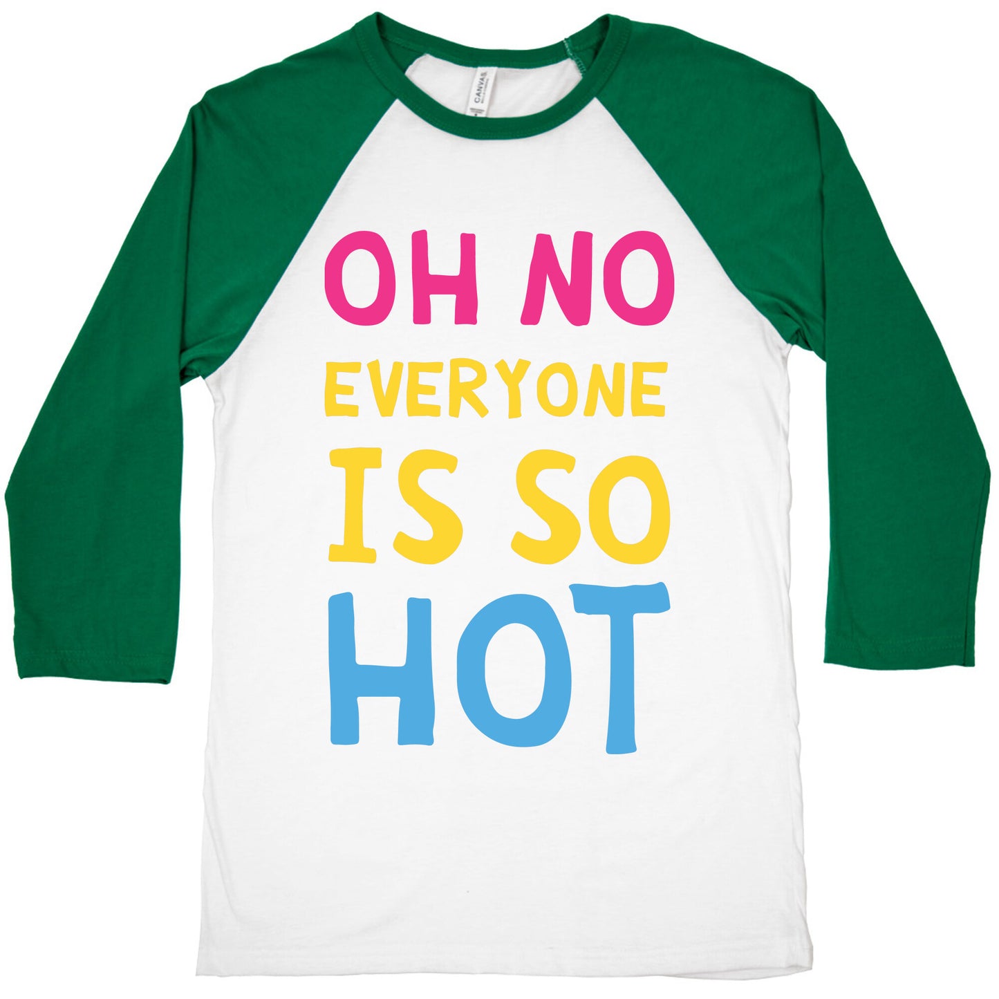 Oh No Everyone Is So Hot Pansexual Baseball Tee