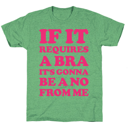 If It Requires a Bra Unisex Triblend Tee