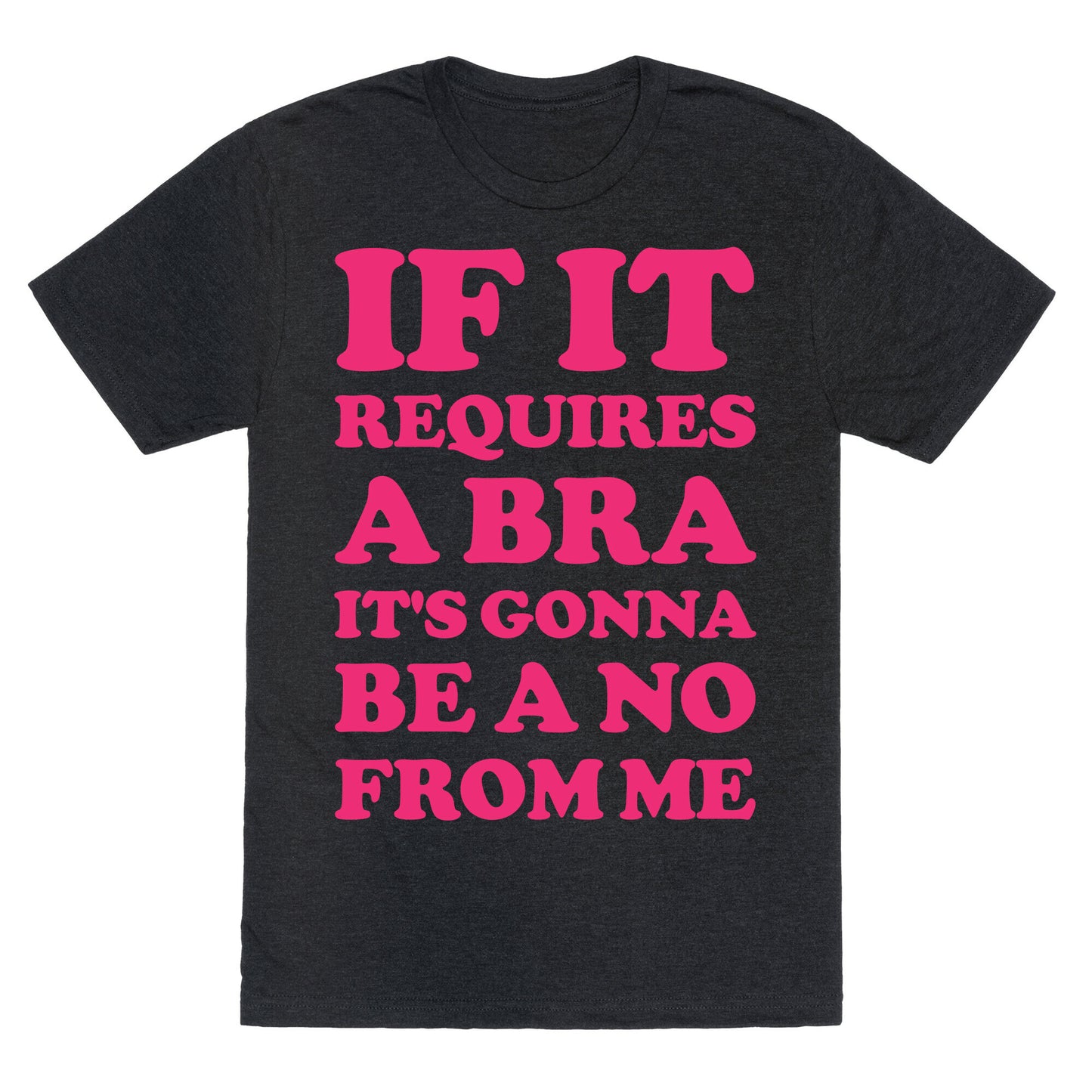 If It Requires a Bra Unisex Triblend Tee