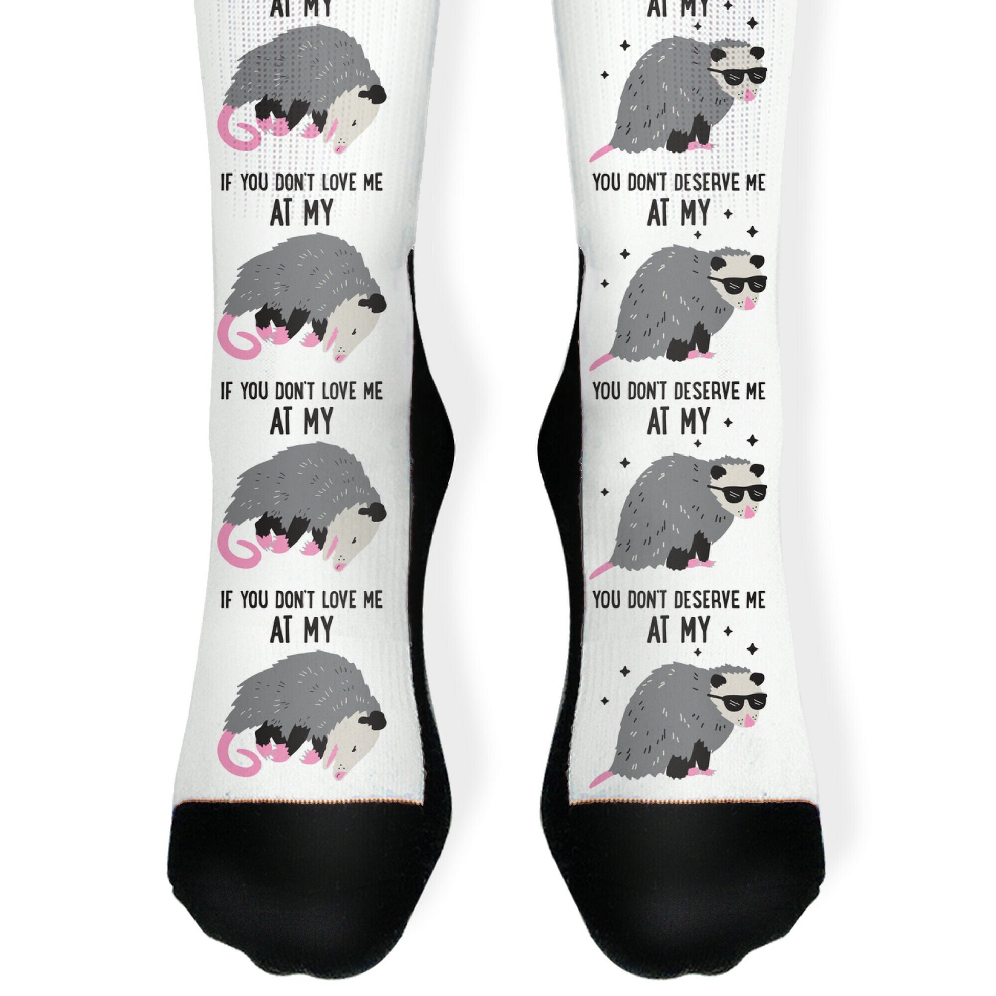 If You Don't Love Me At My Worst Then You Don't Deserve Me At My Best Opossum Socks