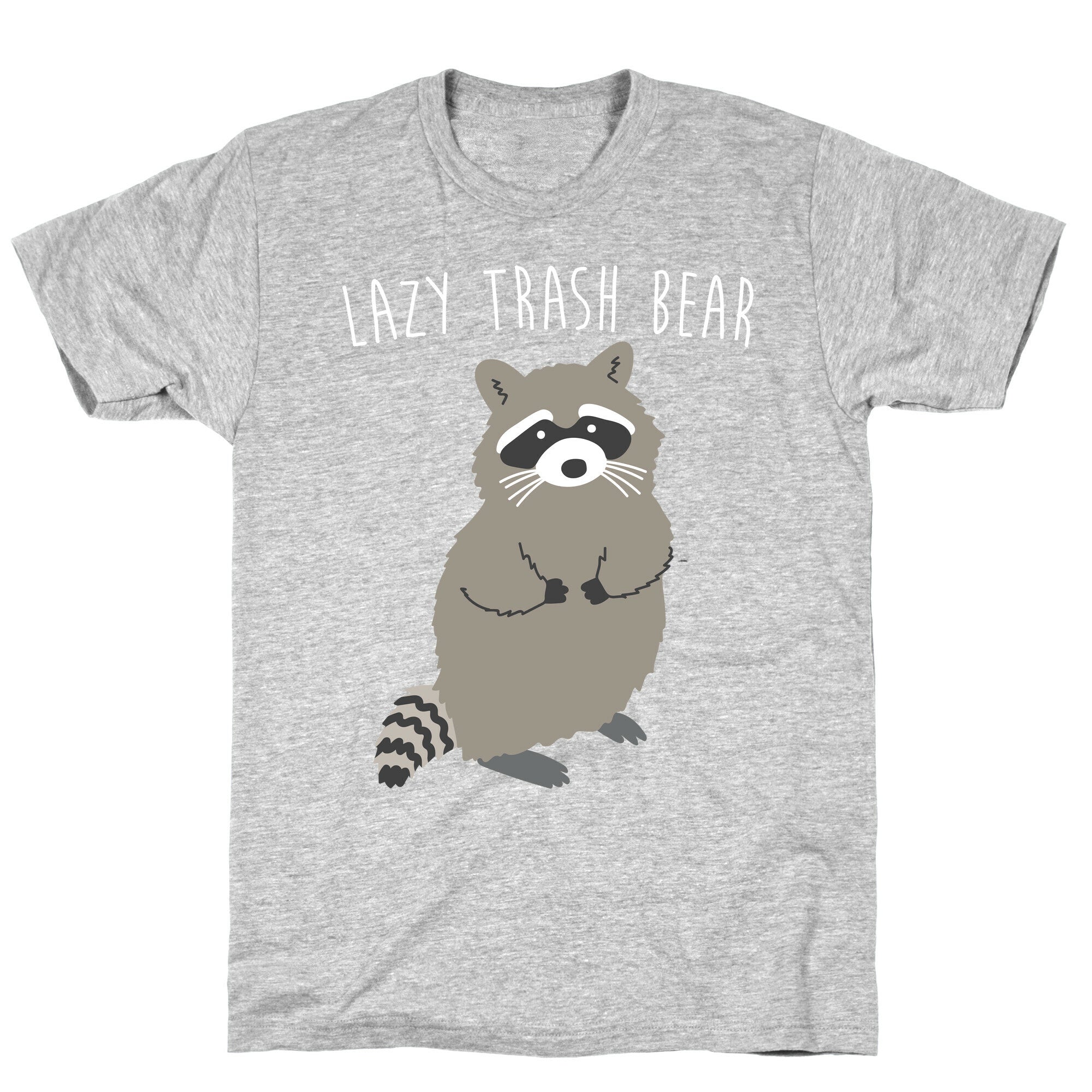 Lazy Trash Bear T-Shirt