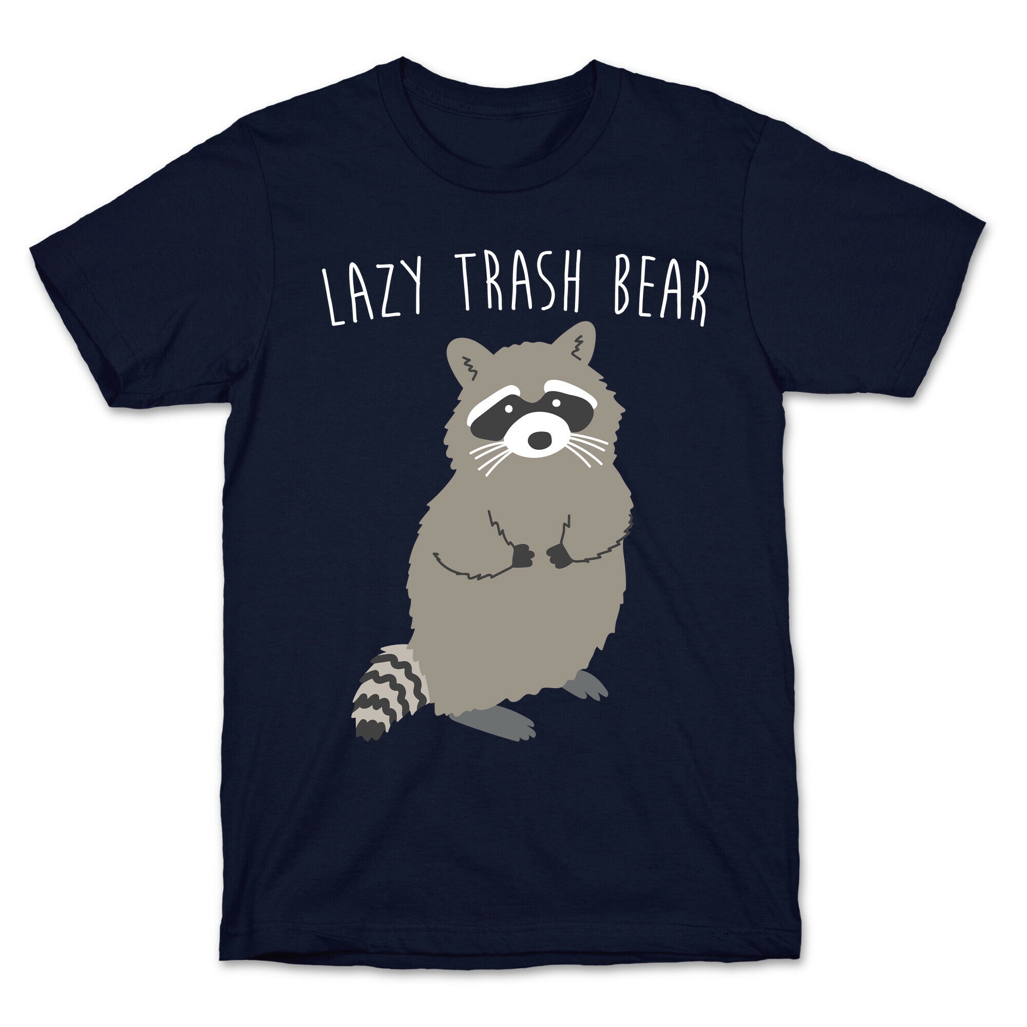 Lazy Trash Bear T-Shirt
