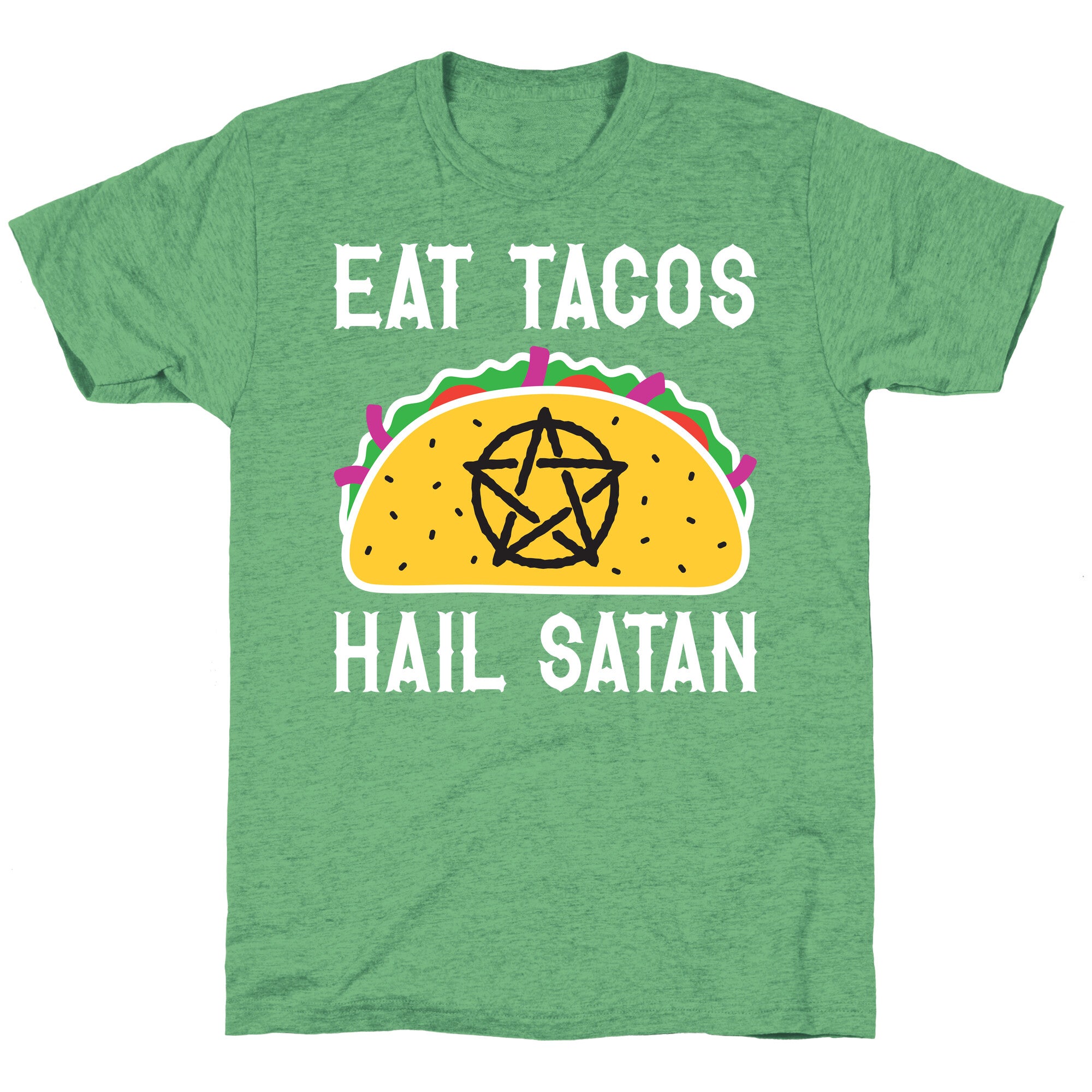 Eat Tacos Hail Satan Unisex Triblend Tee