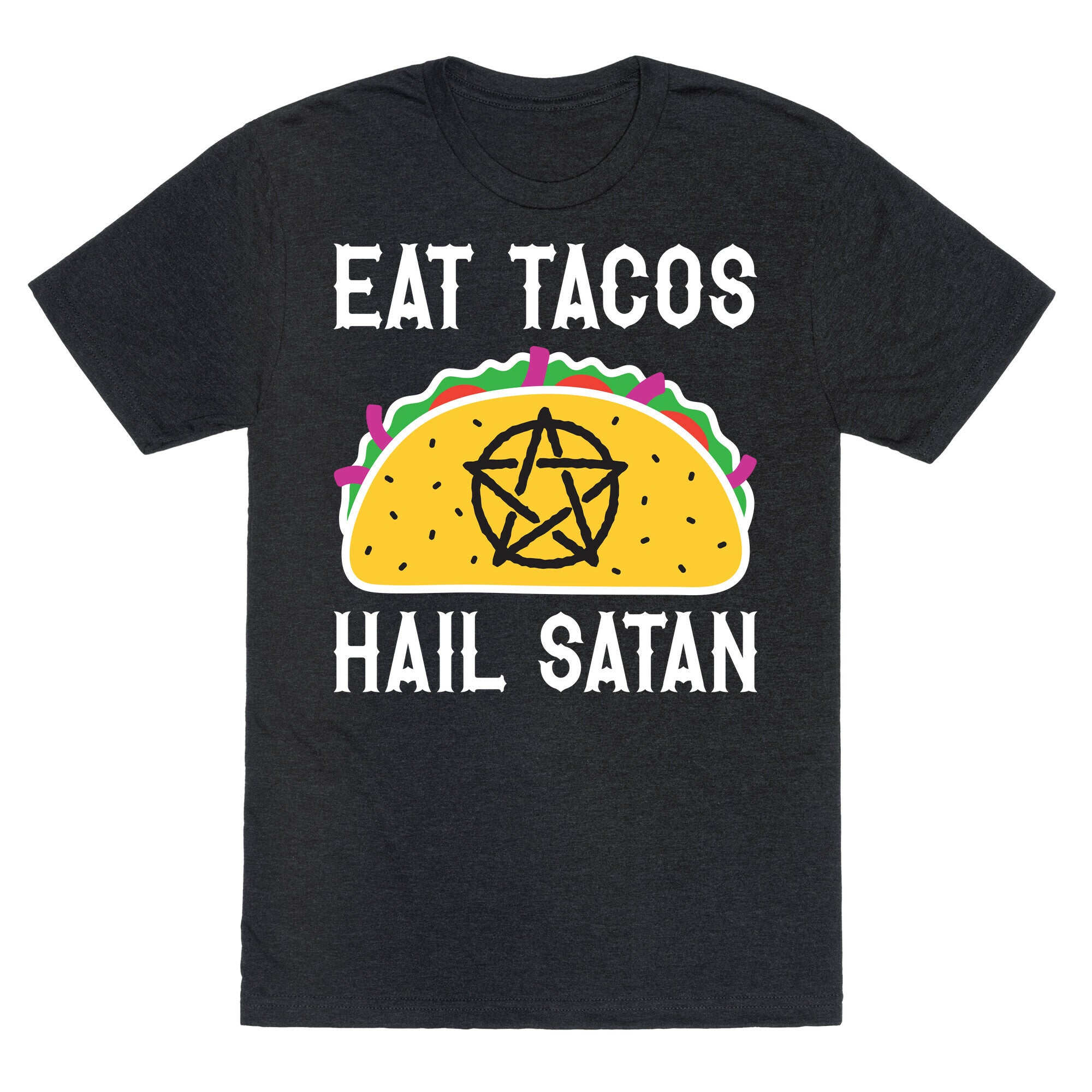 Eat Tacos Hail Satan Unisex Triblend Tee
