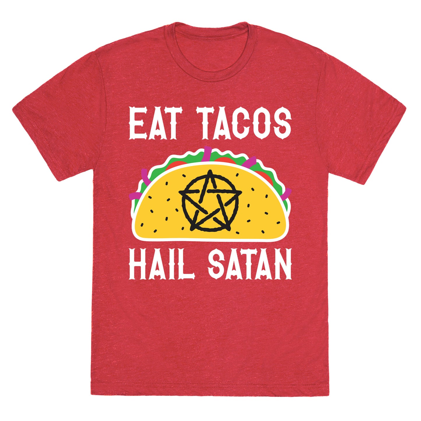 Eat Tacos Hail Satan Unisex Triblend Tee