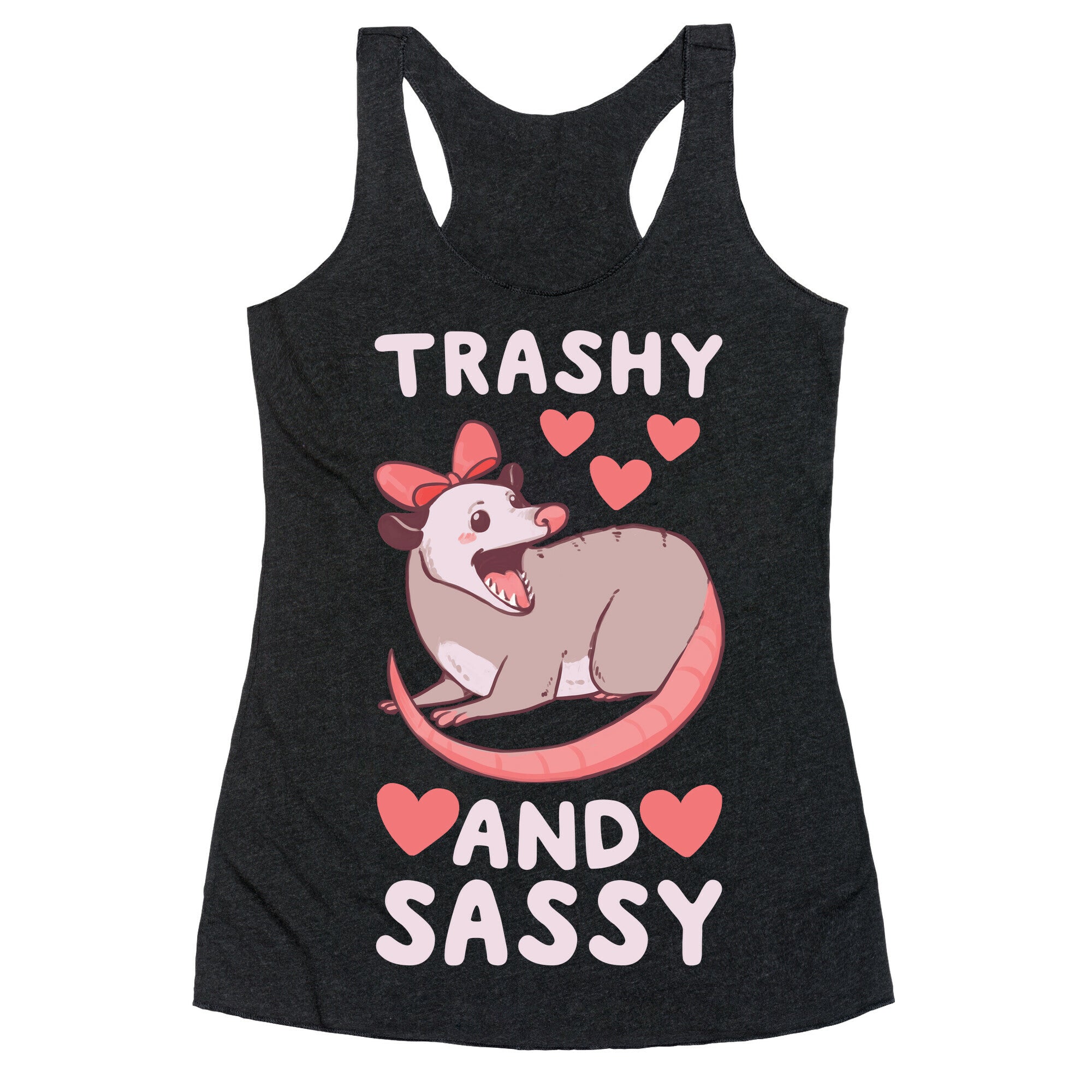Trashy and Sassy Possum  Racerback Tank