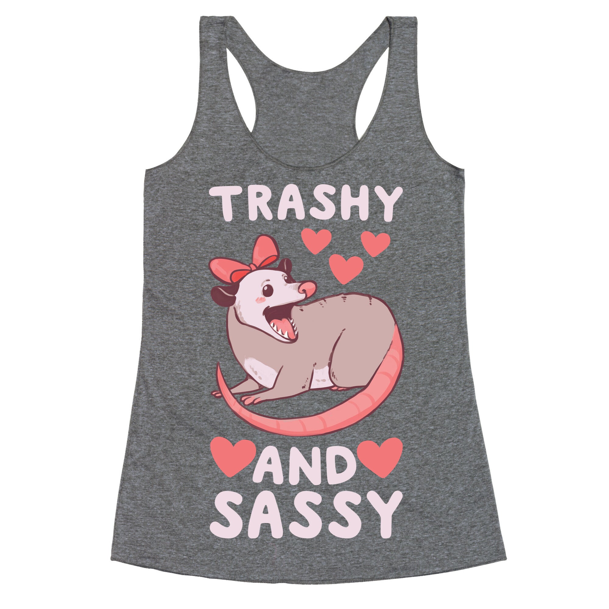 Trashy and Sassy Possum  Racerback Tank