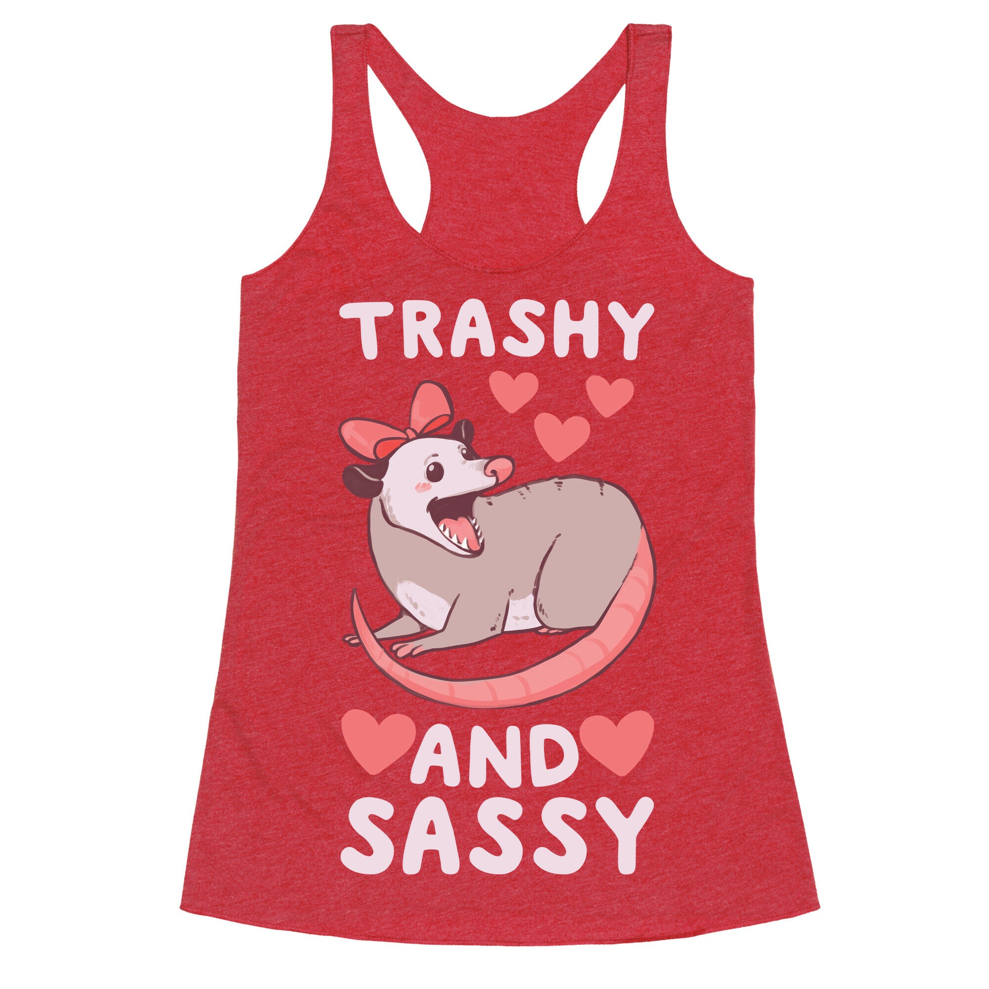 Trashy and Sassy Possum  Racerback Tank