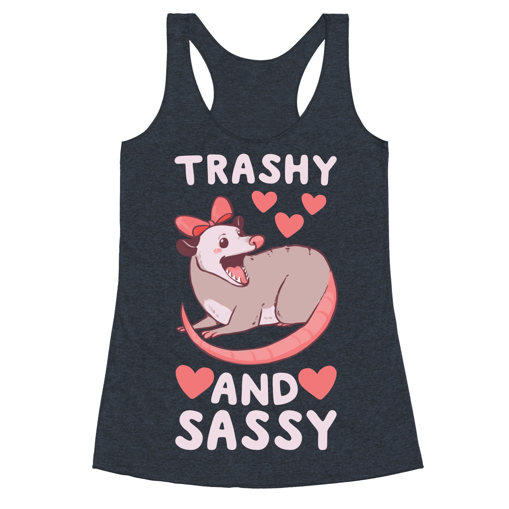 Trashy and Sassy Possum  Racerback Tank