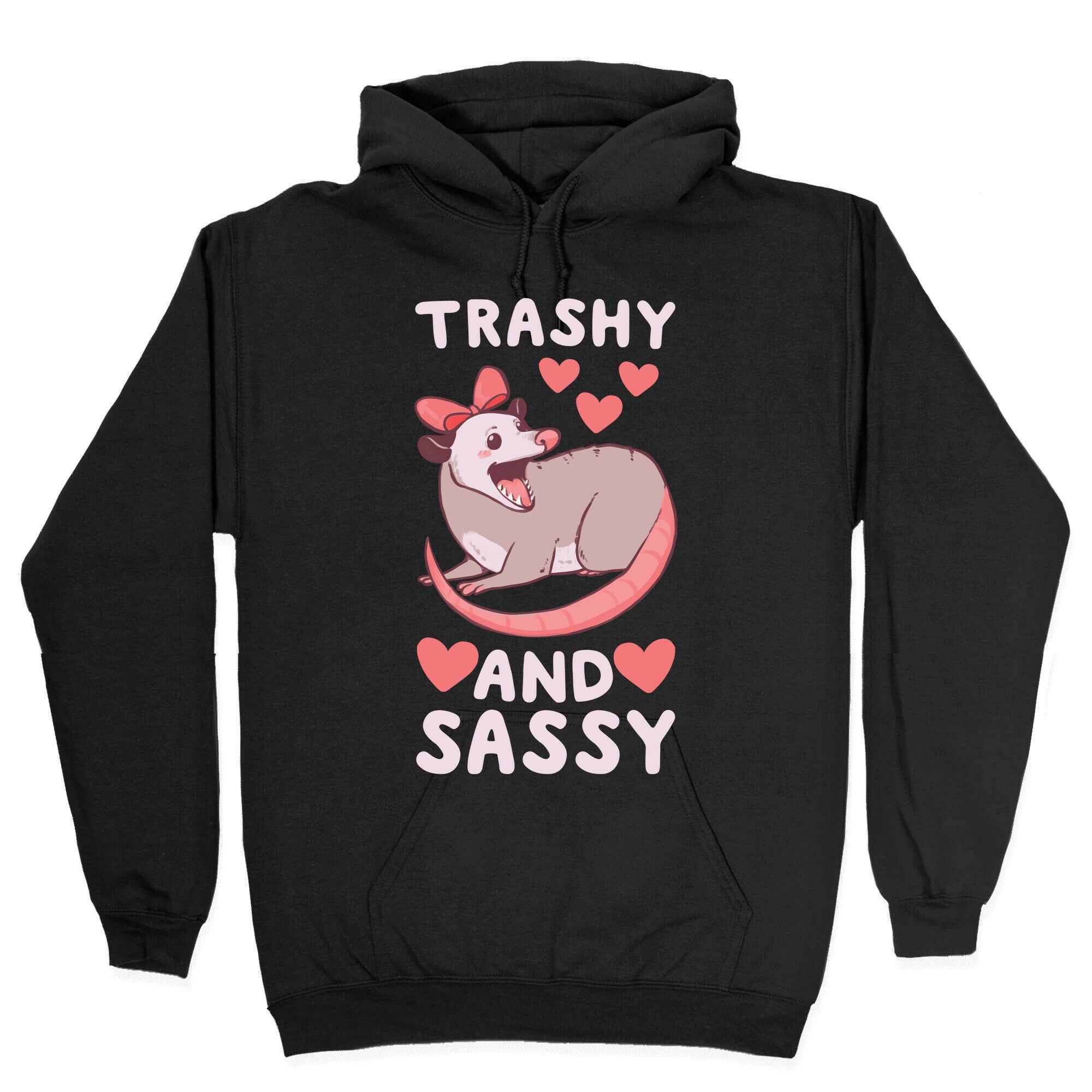 Trashy and Sassy Possum Hoodie