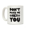 Don't Make Me Hex You Coffee Mug