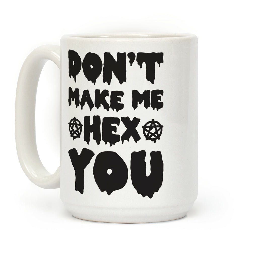 Don't Make Me Hex You Coffee Mug