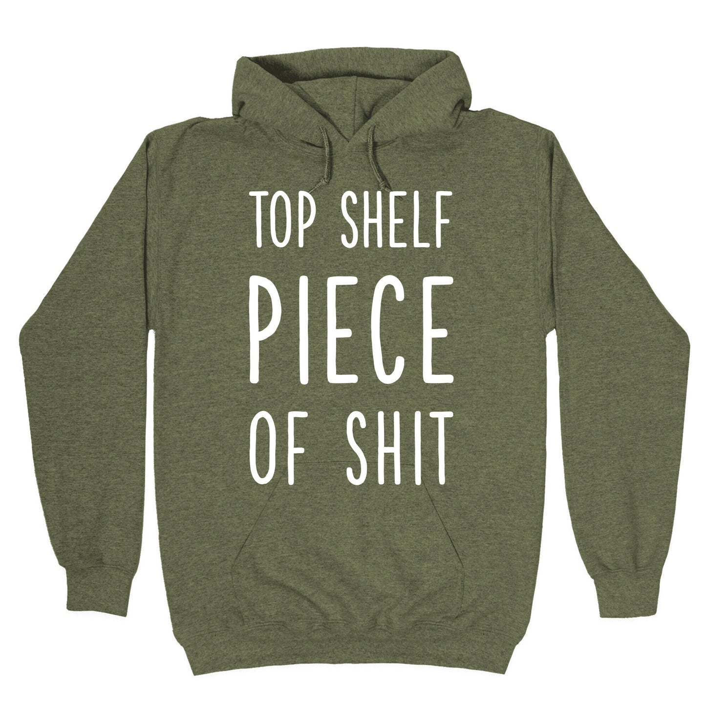 Top Shelf Piece of Shit Hoodie