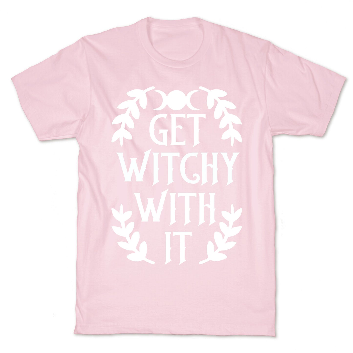 Get Witchy With It T-Shirt