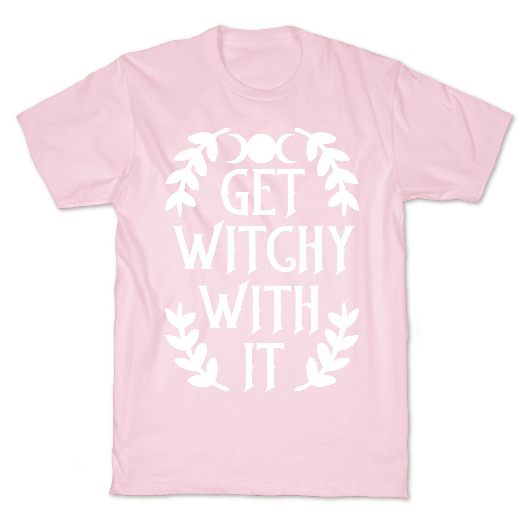 Get Witchy With It T-Shirt