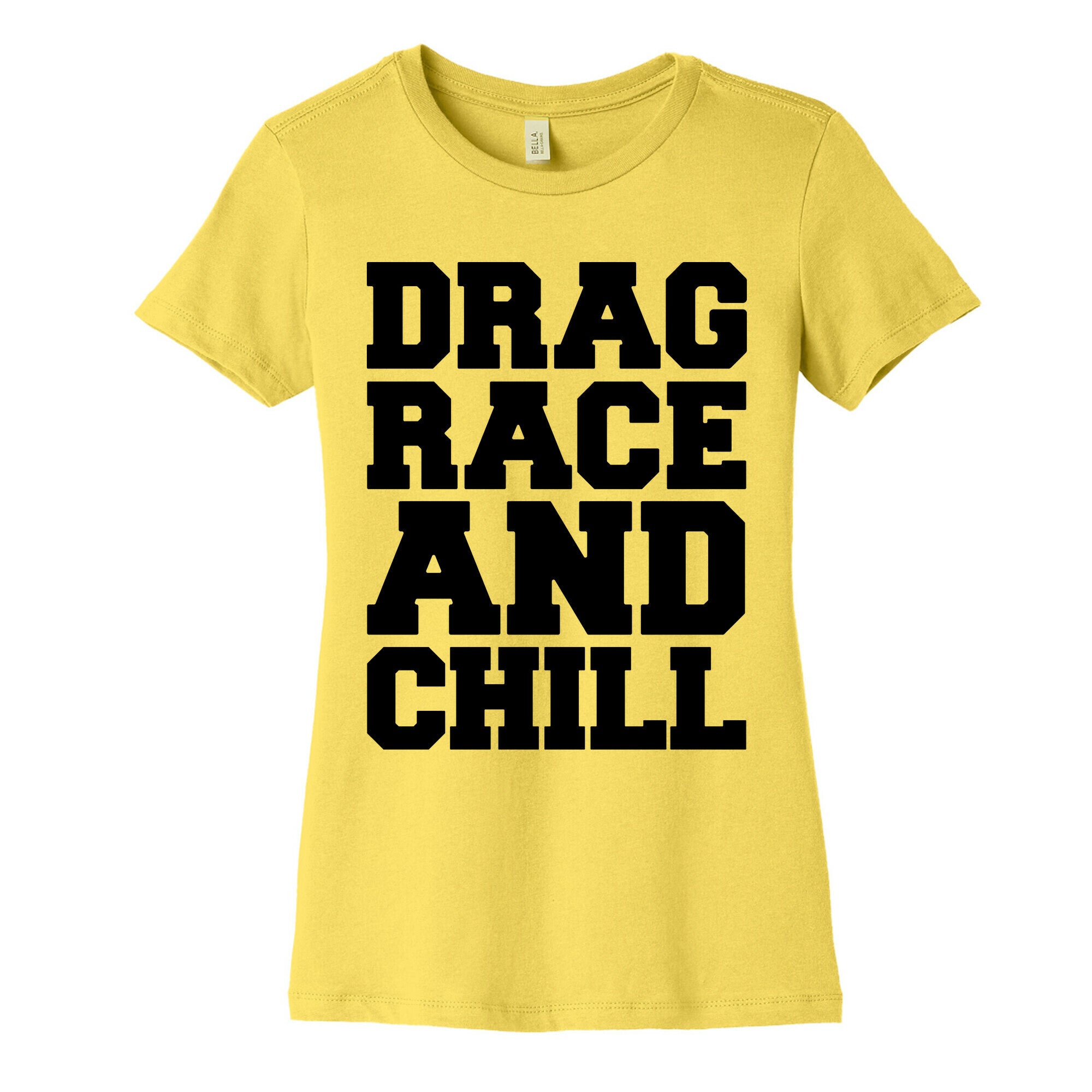 Drag Race and Chill Parody Women's Cotton Tee