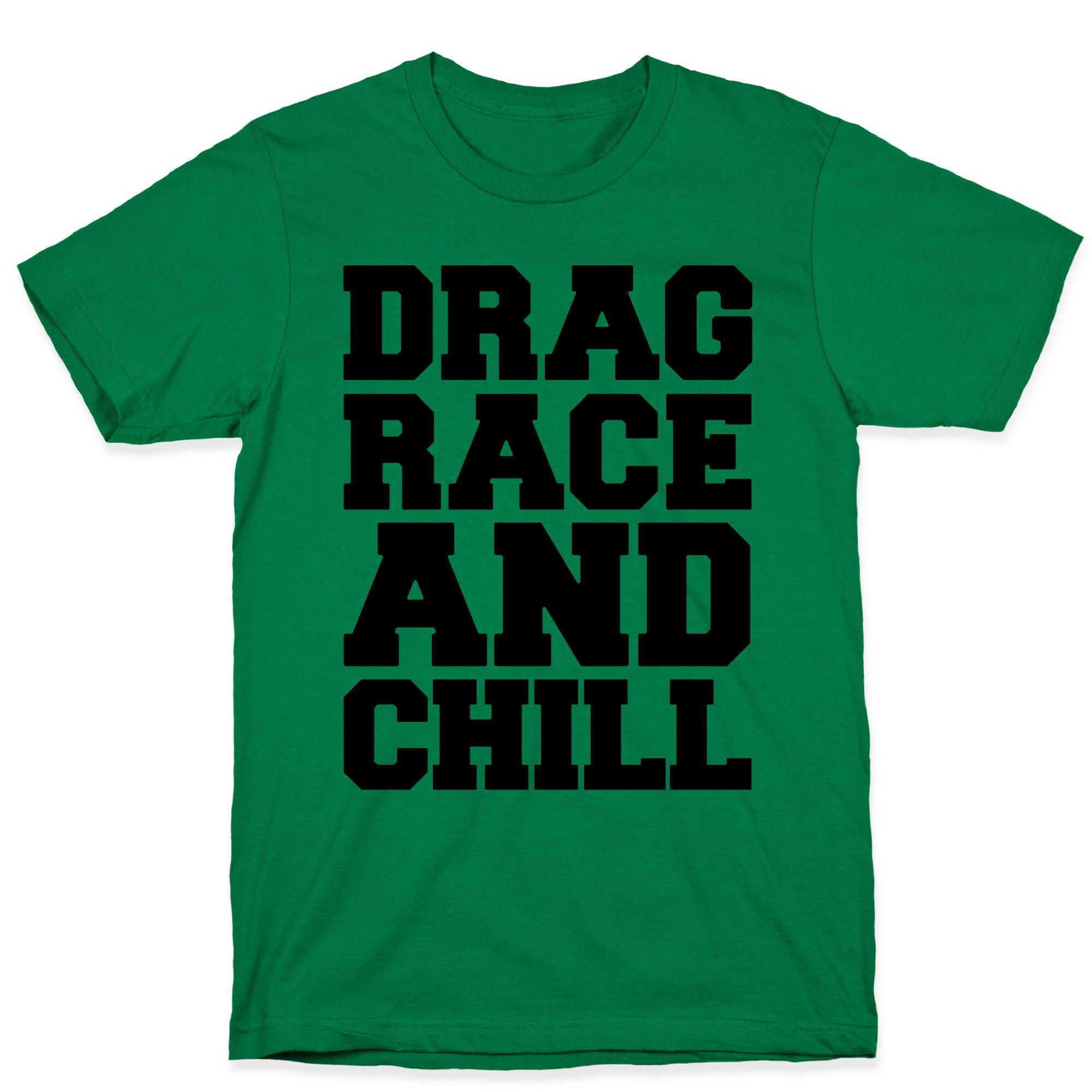 Drag Race and Chill Parody T-Shirt