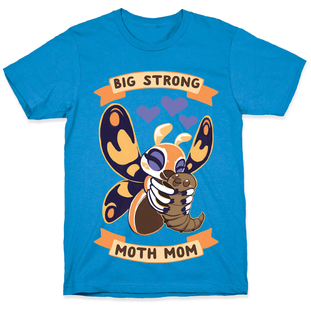 Big Strong Moth Mom Mothra T-Shirt