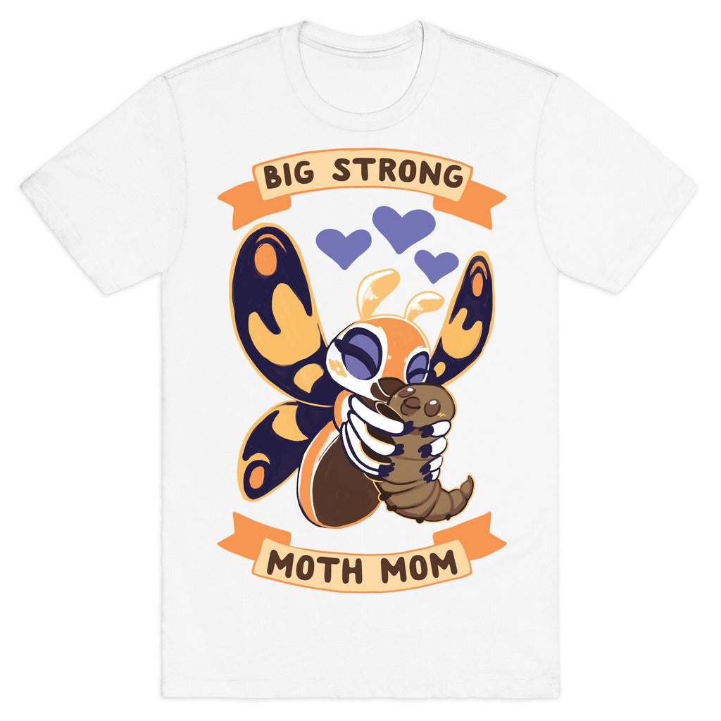 Big Strong Moth Mom Mothra T-Shirt