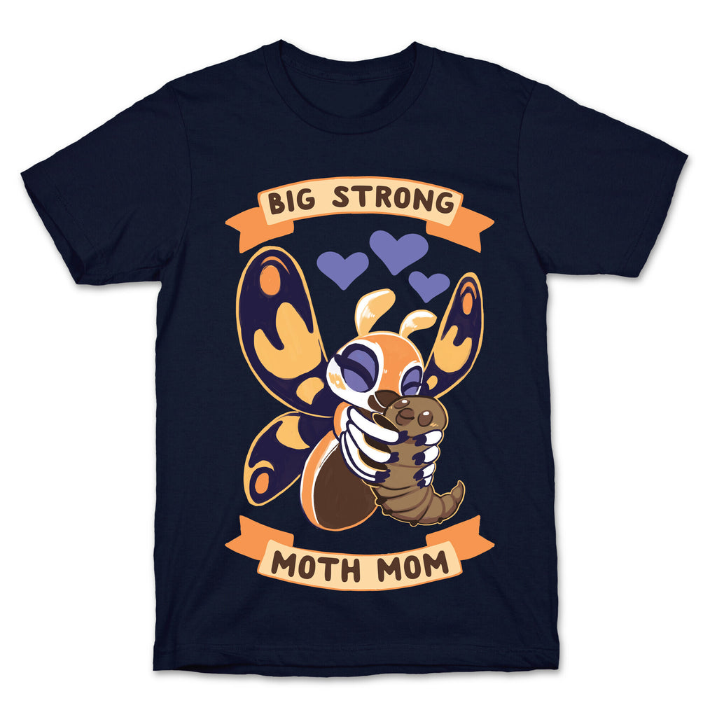 Big Strong Moth Mom Mothra T-Shirt