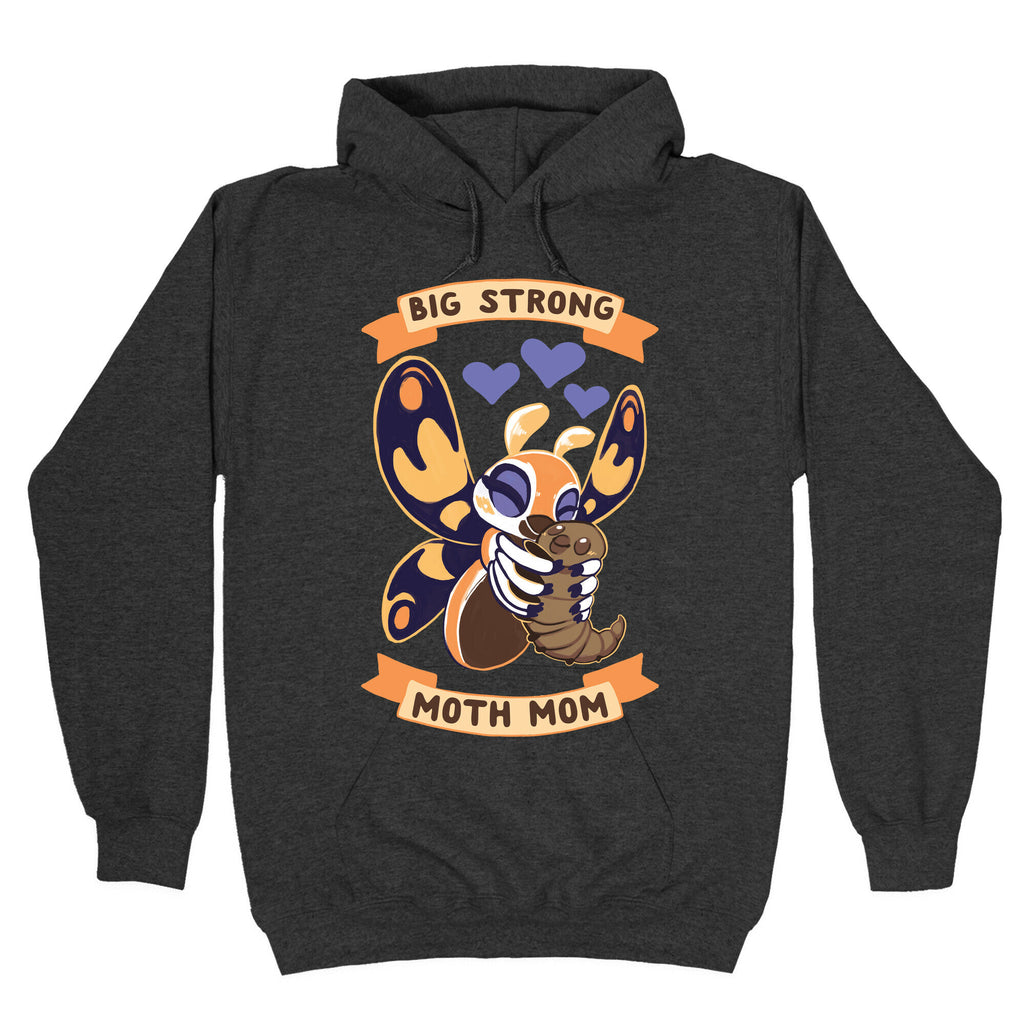 Big Strong Moth Mom Mothra Hoodie