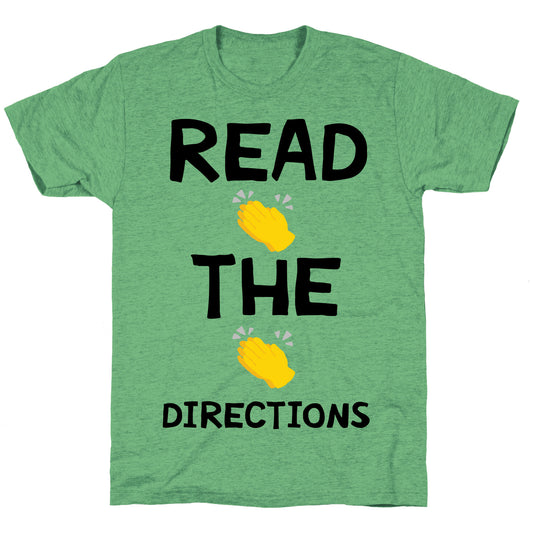 Read The Directions Clap Emoji Unisex Triblend Tee