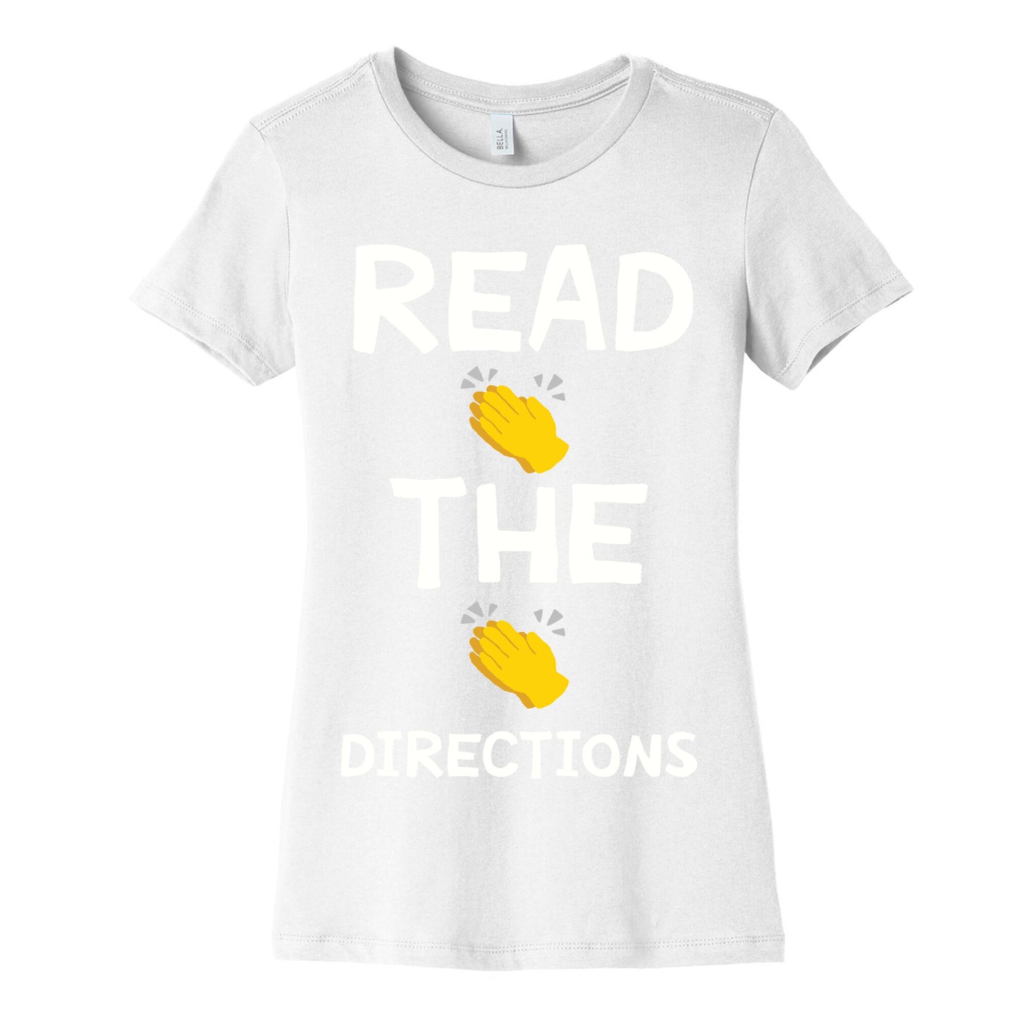 Read The Directions Clap Emoji Women's Cotton Tee