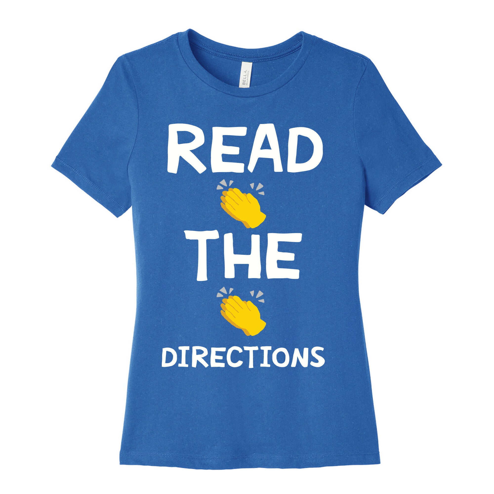Read The Directions Clap Emoji Women's Cotton Tee