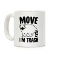 Move I'm Trash Parody Coffee Mug