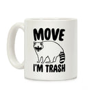 Move I'm Trash Parody Coffee Mug
