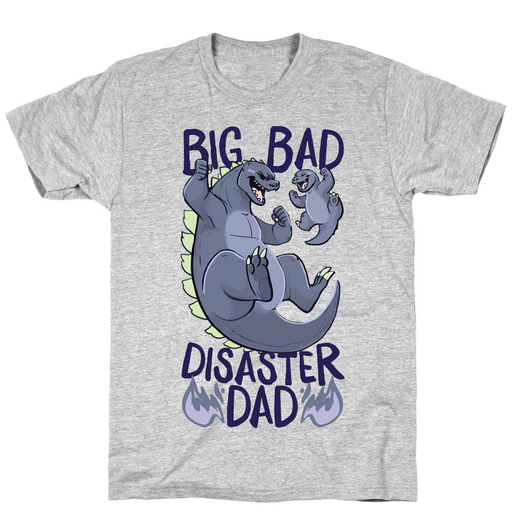 Big Bad Disaster Dad Godzilla T-Shirt