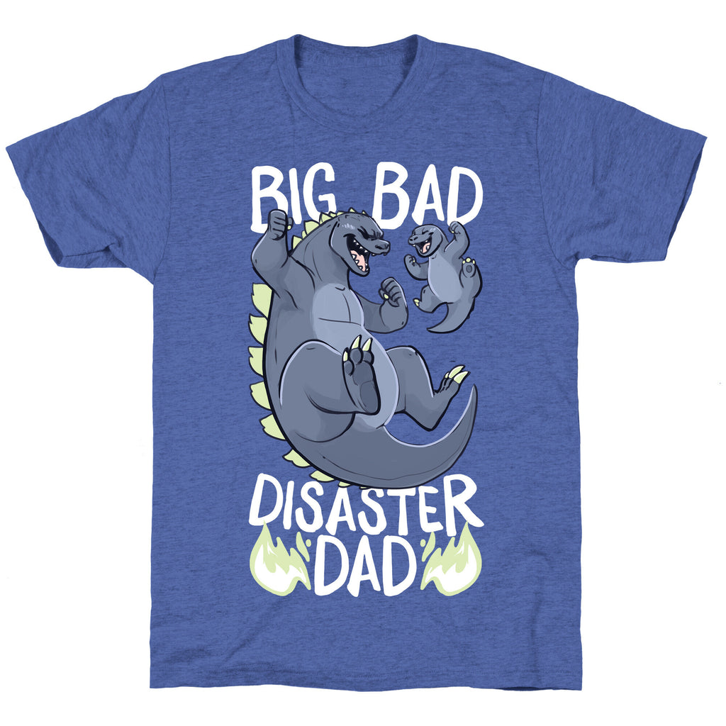 Big Bad Disaster Dad Godzilla Unisex Triblend Tee