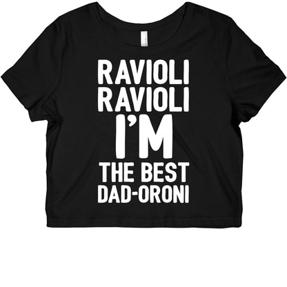 Ravioli Ravioli I'm The Best Dad-oroni Parody White Print Graphic Baby Tee