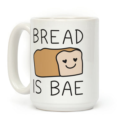 Bread Is Bae Coffee Mug