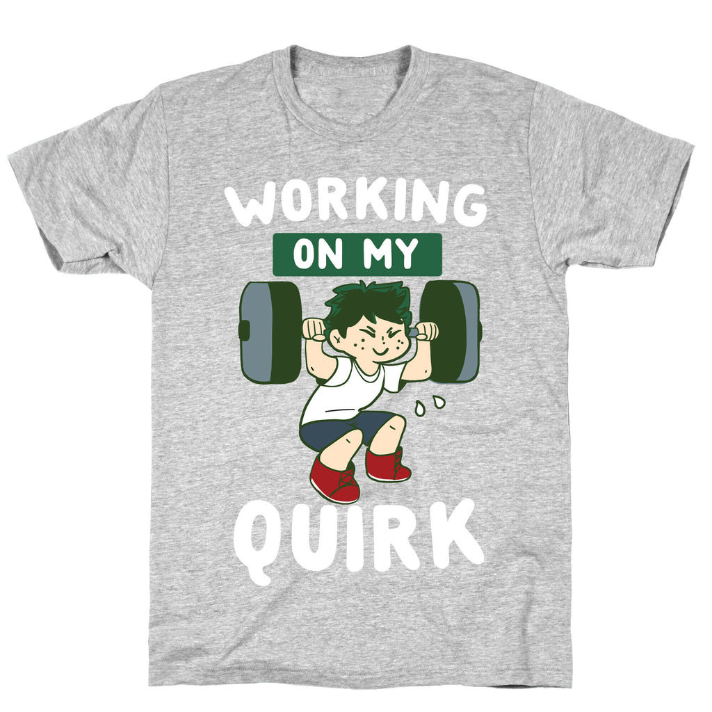 Working On My Quirk - Deku  T-Shirt
