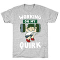 Working On My Quirk - Deku  T-Shirt