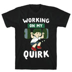 Working On My Quirk - Deku  T-Shirt