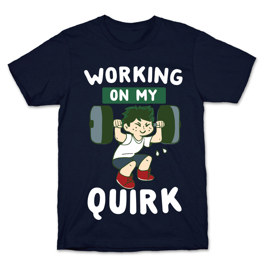 Working On My Quirk - Deku  T-Shirt